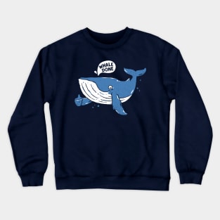 Whale done Crewneck Sweatshirt